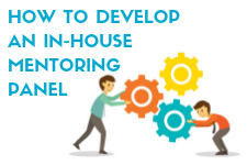 (Infographic) How to Develop an In-house Mentoring Panel