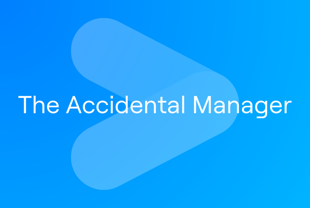 The Accidental Manager