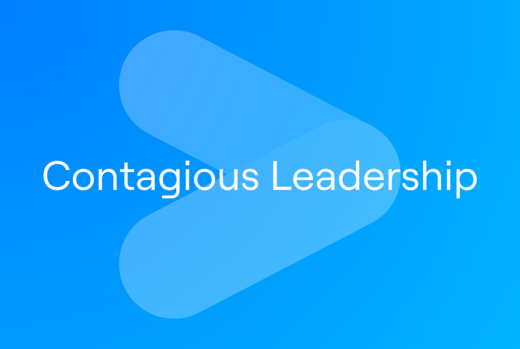 Contagious Leadership